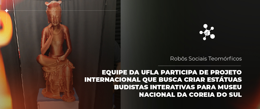 Equipe da UFLA participa de projeto internacional que busca criar estátuas budistas