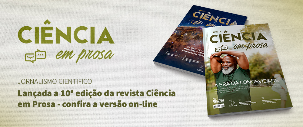 A décima edição da revista Ciência em Prosa já está disponível online